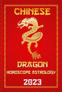 Produktbild: Dragon Chinese Horoscope 2023 (Check Out Chinese New Year Horoscope Predictions 2023, #5)