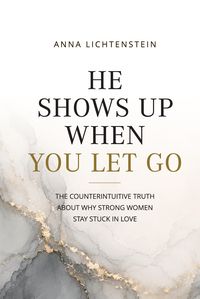 Produktbild: He Shows Up When You Let Go