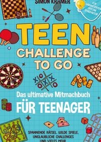 Produktbild: Teen Challenge To Go - Das ultimative Mitmachbuch f&uuml;r Teenager