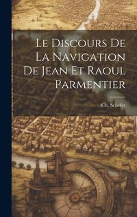 Produktbild: Le Discours de la Navigation de Jean et Raoul Parmentier