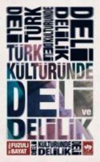Produktbild: T&uuml;rk K&uuml;lt&uuml;r&uuml;nde Deli ve Delilik