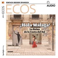 Produktbild: Spanisch lernen Audio - &iexcl;Hola M&aacute;laga!