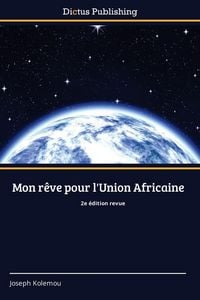 Produktbild: Mon r&ecirc;ve pour l'Union Africaine