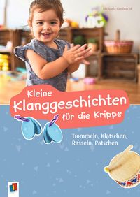 Produktbild: Kleine Klanggeschichten f&uuml;r die Krippe