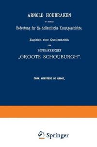 Produktbild: Arnold Houbraken in seiner Bedeutung f&uuml;r die holl&auml;ndische Kunstgeschichte