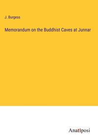 Produktbild: Memorandum on the Buddhist Caves at Junnar