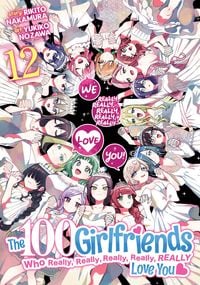 Produktbild: The 100 Girlfriends Who Really, Really, Really, Really, Really Love You Vol. 12
