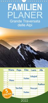Produktbild: Grande Traversata delle Alpi - Wandern auf der GTA - Familienplaner hoch (Wandkalender 2022 , 21 cm x 45 cm, hoch)
