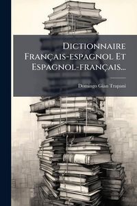Produktbild: Dictionnaire Fran&ccedil;ais-espagnol Et Espagnol-fran&ccedil;ais...