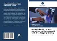 Produktbild: Eine effiziente Technik zum sicheren Datenzugriff Multi Overlapping Slicing