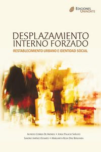 Produktbild: Desplazamiento interno forzado, Restablecimiento urbano e identidad social