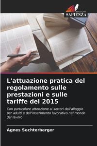 Produktbild: L'attuazione pratica del regolamento sulle prestazioni e sulle tariffe del 2015