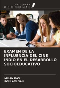 Produktbild: EXAMEN DE LA INFLUENCIA DEL CINE INDIO EN EL DESARROLLO SOCIOEDUCATIVO