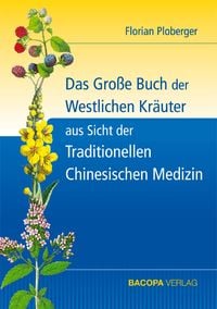 Produktbild: Das Grosse Buch der Westlichen Kr&auml;uter aus Sicht der Traditionellen Chinesischen Medizin