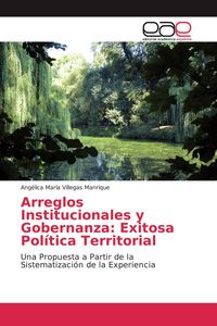 Produktbild: Arreglos Institucionales y Gobernanza: Exitosa Pol&iacute;tica Territorial