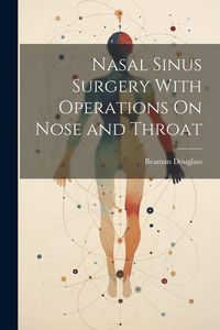 Produktbild: Nasal Sinus Surgery With Operations On Nose and Throat
