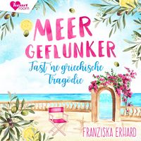 Produktbild: Meergeflunker - Fast 'ne griechische Trag&ouml;die