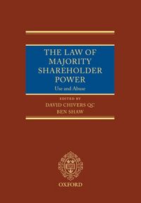 Produktbild: The Law of Majority Power: The Use and Abuse of Majority Shareholder Power