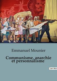 Produktbild: Communisme, anarchie et personnalisme