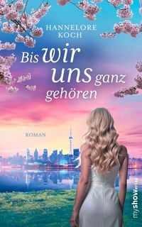 Produktbild: Bis wir uns ganz geh&ouml;ren.