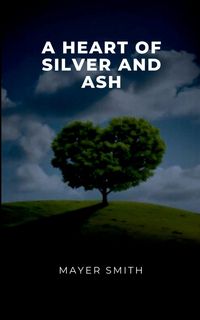 Produktbild: A Heart of Silver and Ash