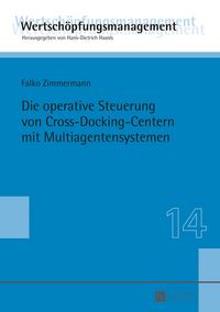 Produktbild: Die operative Steuerung von Cross-Docking-Centern mit Multiagentensystemen