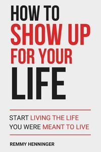 Produktbild: How to Show Up for Your Life