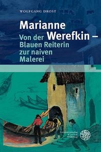 Bild vom Artikel Marianne Werefkin – Von der Blauen Reiterin zur naiven Malerei vom Autor Wolfgang Drost