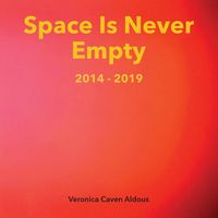 Produktbild: Space Is Never Empty 2014 - 2019