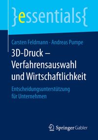 Produktbild: 3D-Druck &ndash; Verfahrensauswahl und Wirtschaftlichkeit