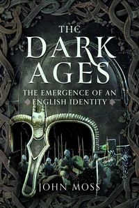 Produktbild: Dark Ages: The Emergence of An English Identity