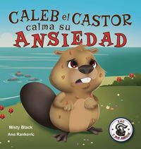 Produktbild: Caleb el Castor calma su ansiedad