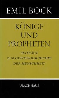 Produktbild: Beitr&auml;ge zur Geistesgeschichte der Menschheit / K&ouml;nige und Propheten