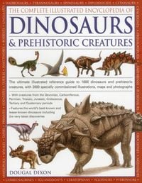 Produktbild: Complete Illustrated Encyclopedia of Dinosaurs & Prehistoric Creatures
