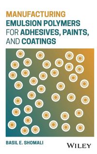 Produktbild: Manufacturing Emulsion Polymers for Adhesives, Paints, and Coatings