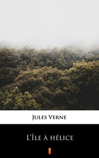 Bild vom Artikel L'Île à hélice vom Autor Jules Verne