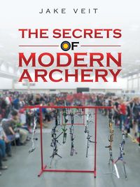 Produktbild: The Secrets of Modern Archery