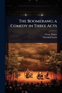 Produktbild: The Boomerang; a Comedy in Three Acts