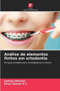 Produktbild: An&aacute;lise de elementos finitos em ortodontia