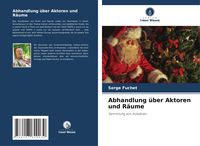 Produktbild: Abhandlung &uuml;ber Aktoren und R&auml;ume