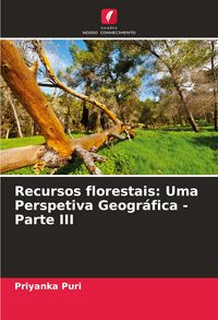 Produktbild: Recursos florestais: Uma Perspetiva Geogr&aacute;fica - Parte III