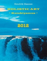 Produktbild: 2012 - Holistic Art - Kataklysmus