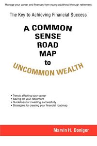 Produktbild: A Common Sense Road Map To Uncommon Wealth