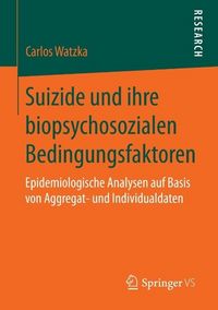 Produktbild: Suizide und ihre biopsychosozialen Bedingungsfaktoren