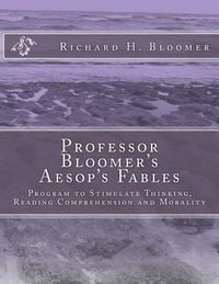 Produktbild: Professor Bloomer's Aesop's Fables: Program to Stimulate Thinking, Reading Comprehension and Morality