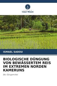 Produktbild: Biologische D&uuml;ngung von Bew&auml;ssertem Reis im Extremen Norden Kameruns