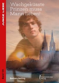 Produktbild: Wachgek&uuml;sste Prinzen muss Mann lieben!