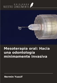 Produktbild: Mesoterapia oral: Hacia una odontolog&iacute;a m&iacute;nimamente invasiva