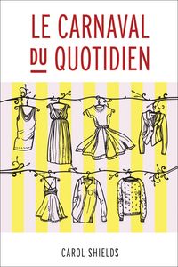 Produktbild: Shields, C: Carnaval Du Quotidien