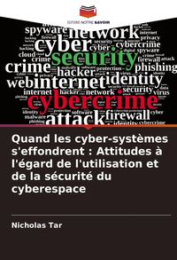 Produktbild: Quand les cyber-syst&egrave;mes s'effondrent : Attitudes &agrave; l'&eacute;gard de l'utilisation et de la s&eacute;curit&eacute; du cyberespace